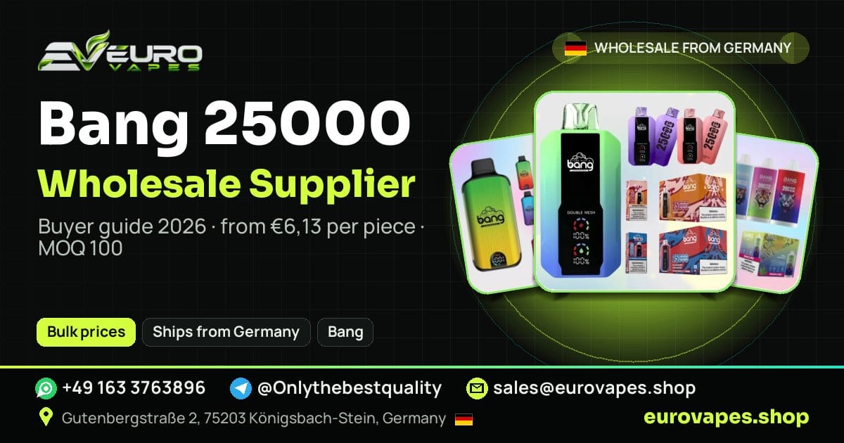 Bang 25000 wholesale supplier – Bang 25000 bulk prices, MOQ and delivery from Germany